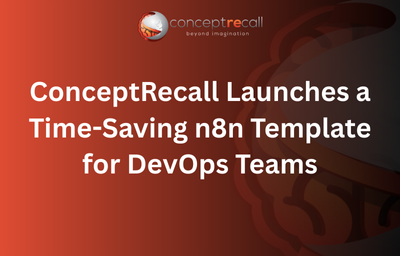 ConceptRecall Launches a Time-Saving n8n Template for DevOps Teams