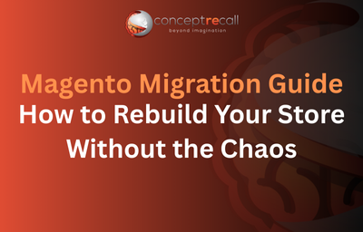 Magento Migration Simplified: How to Rebuild Your Store Without the Chaos